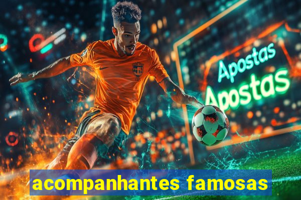 acompanhantes famosas