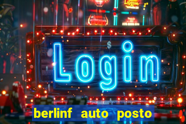 berlinf auto posto onde fica