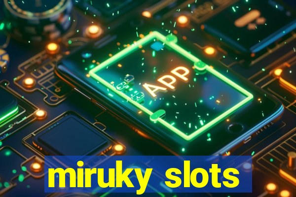 miruky slots