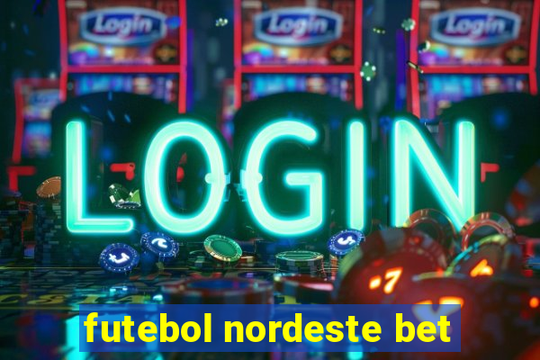 futebol nordeste bet