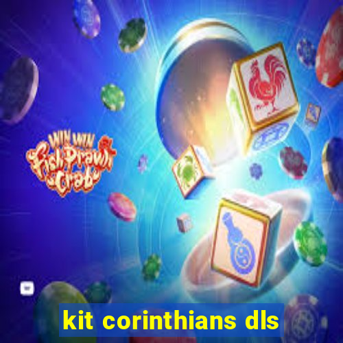 kit corinthians dls