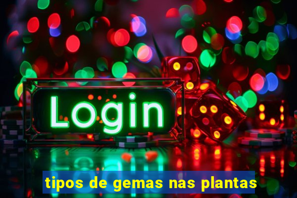 tipos de gemas nas plantas