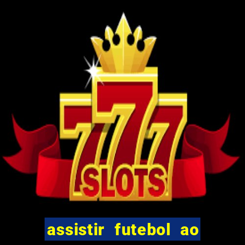 assistir futebol ao vivo gratis no sportv