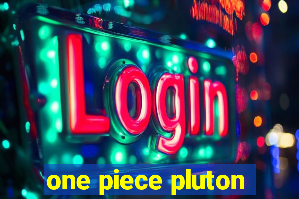 one piece pluton