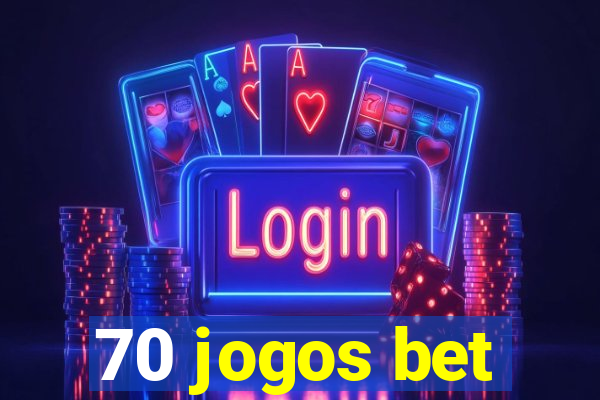 70 jogos bet