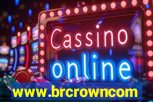 www.brcrowncom