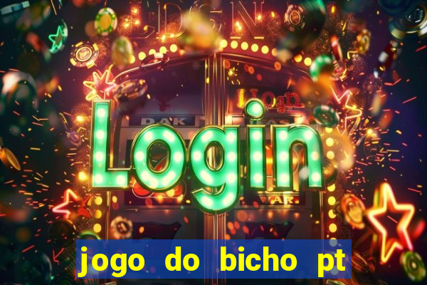 jogo do bicho pt sp 13h