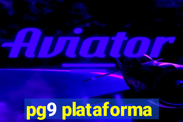 pg9 plataforma