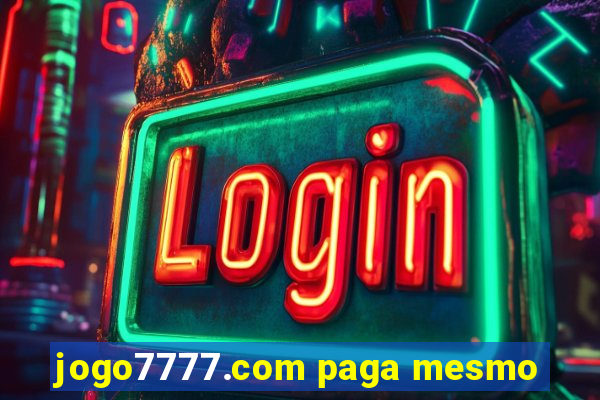 jogo7777.com paga mesmo