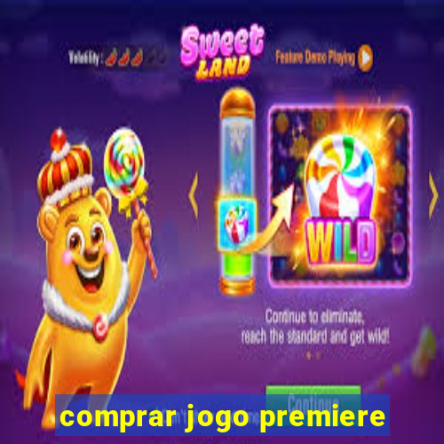 comprar jogo premiere