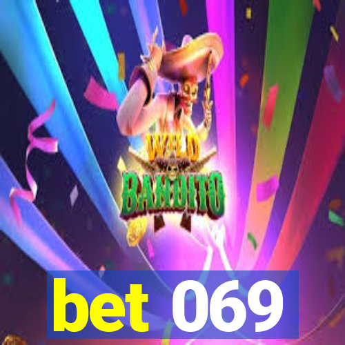 bet 069