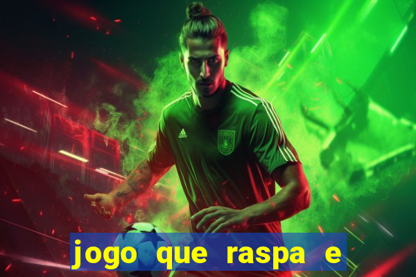 jogo que raspa e ganha dinheiro