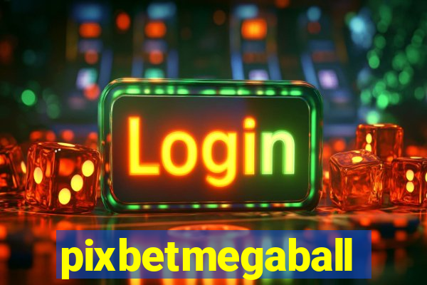 pixbetmegaball