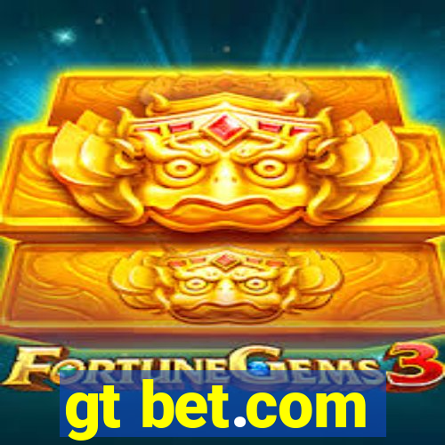 gt bet.com