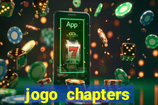 jogo chapters diamantes infinitos