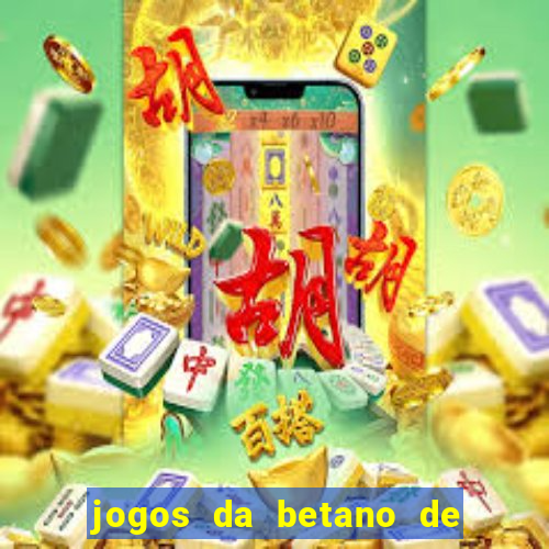 jogos da betano de 1 centavo