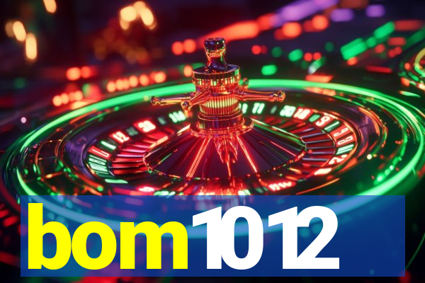 bom1012