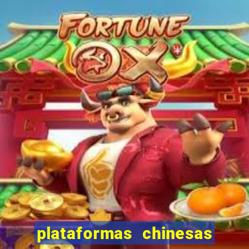 plataformas chinesas de apostas