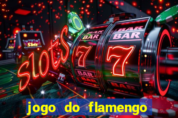 jogo do flamengo rede canais