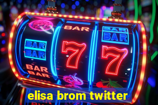 elisa brom twitter