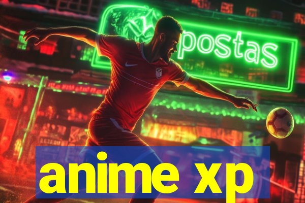 anime xp