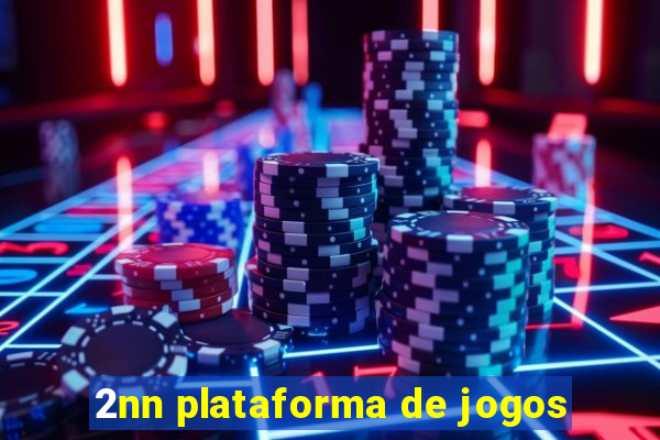 2nn plataforma de jogos