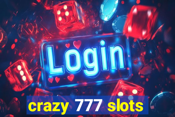 crazy 777 slots