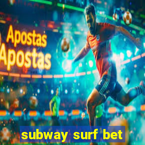 subway surf bet