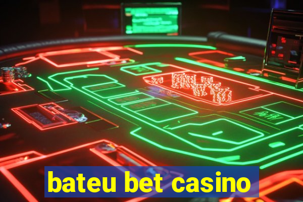 bateu bet casino