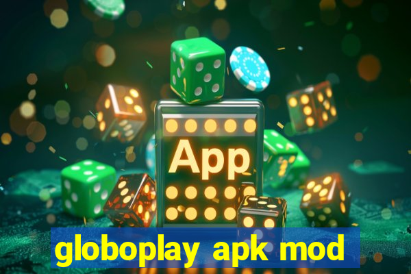 globoplay apk mod