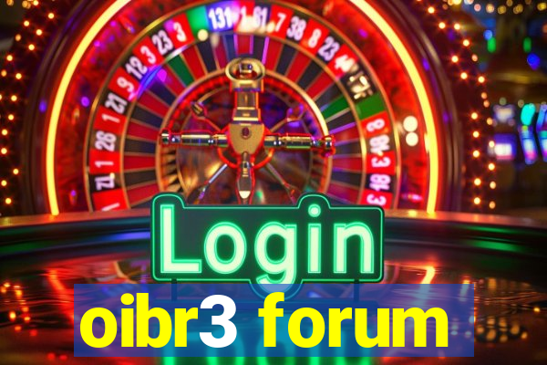 oibr3 forum