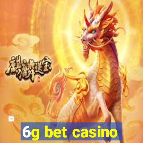 6g bet casino