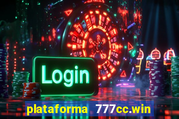 plataforma 777cc.win é confiável