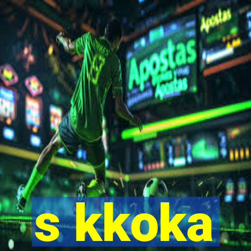 s kkoka