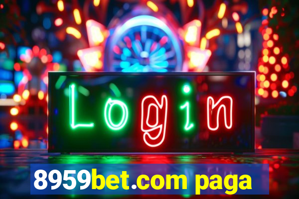 8959bet.com paga