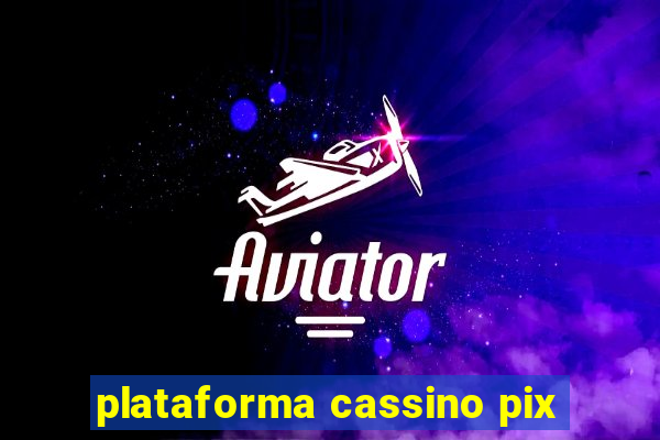 plataforma cassino pix