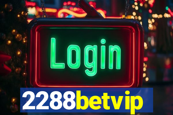 2288betvip