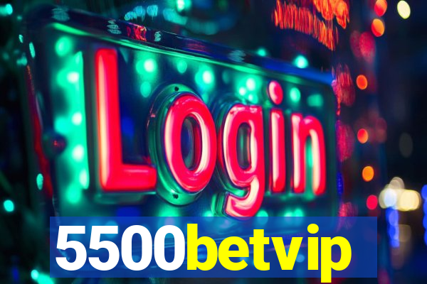 5500betvip