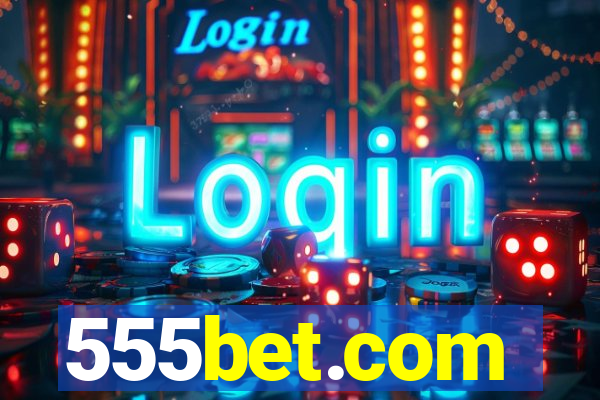 555bet.com