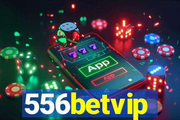 556betvip