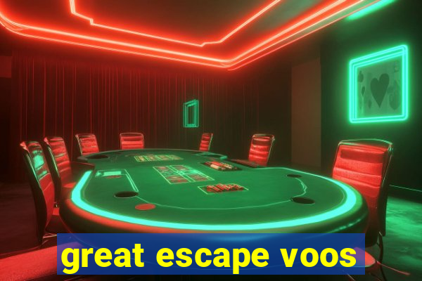 great escape voos