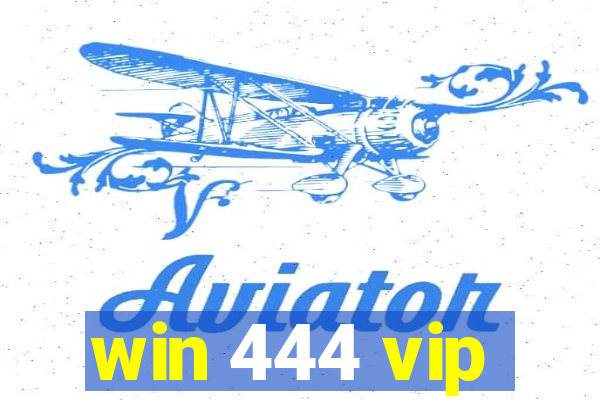 win 444 vip