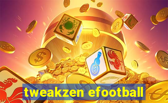 tweakzen efootball