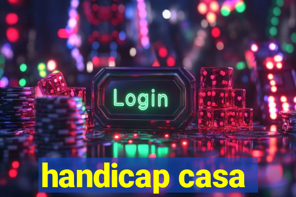 handicap casa