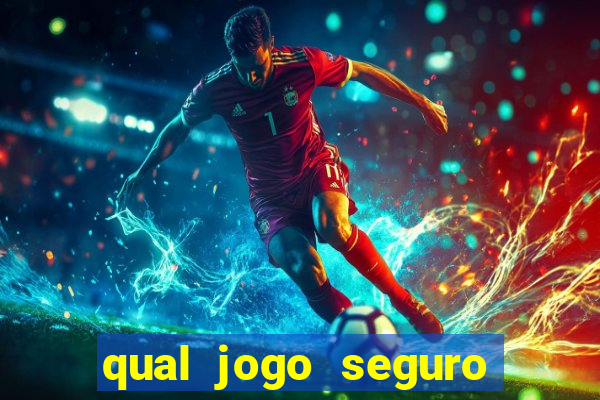 qual jogo seguro para ganhar dinheiro