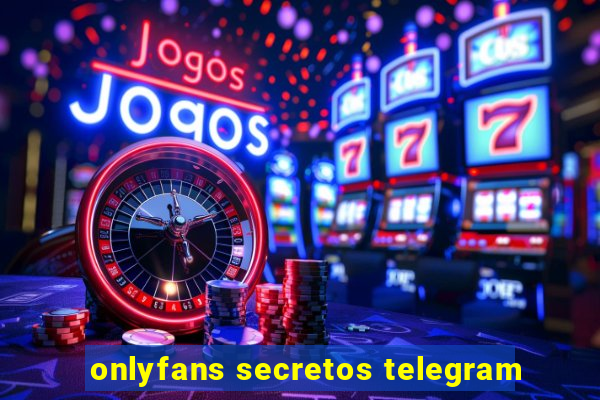 onlyfans secretos telegram