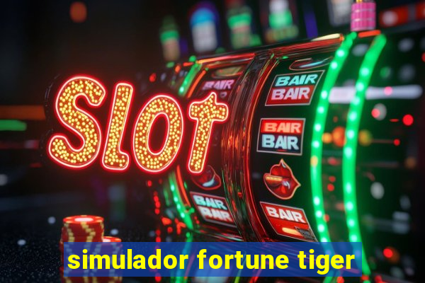 simulador fortune tiger