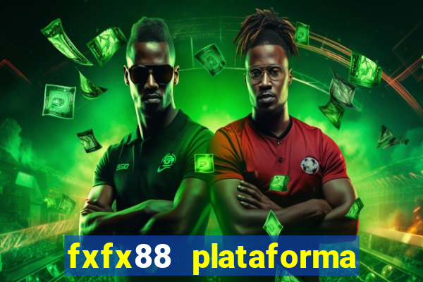 fxfx88 plataforma de jogos