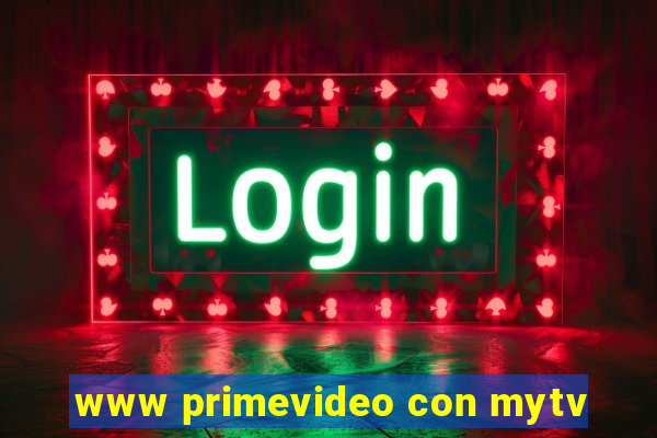 www primevideo con mytv