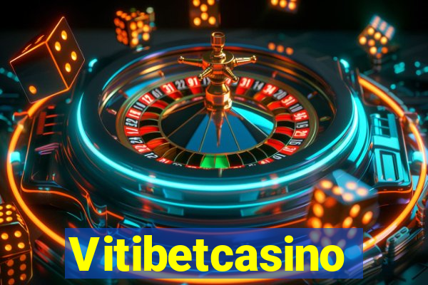 Vitibetcasino